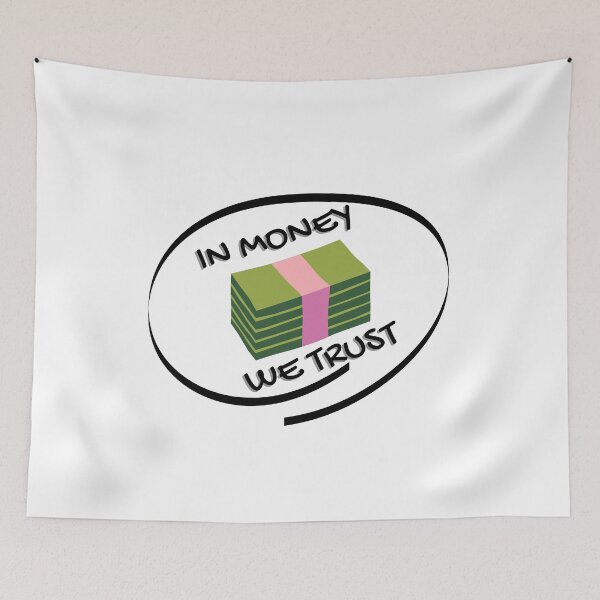 Item preview, In money we trust cash dollar signs currency crypto rich designed and sold by to-esu.