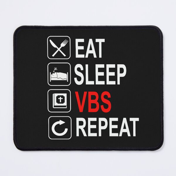 Item preview, eat sleep vbs repeat designed and sold by SheIsAQueen.
