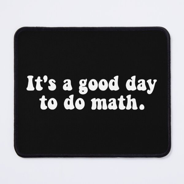 Item preview, It's A Good Day To Do Math - Funny Math designed and sold by T-shirt For You.