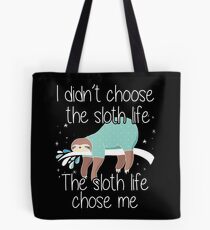 Sleeping Sloth Lazy The Sloth Life Chose me Tote Bag