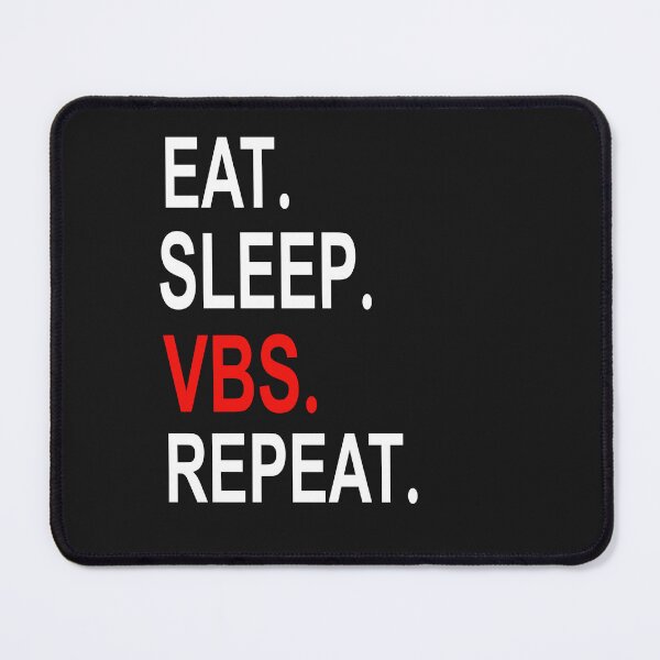 Item preview, eat sleep vbs repeat designed and sold by SheIsAQueen.