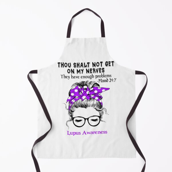 Item preview, Lupus Awareness - Thou Shalt Not Get On My Nerves They Have Enough Problems - Mood 24:7 designed and sold by Robbsyn.