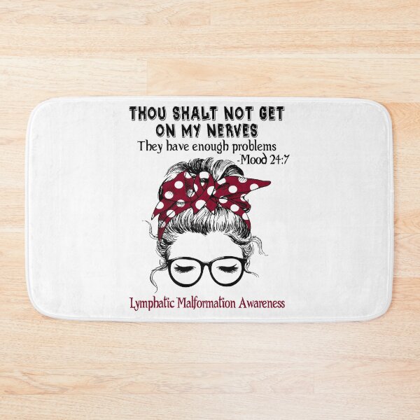 Item preview, Lymphatic Malformation Awareness - Thou Shalt Not Get On My Nerves They Have Enough Problems - Mood 24:7 designed and sold by Robbsyn.