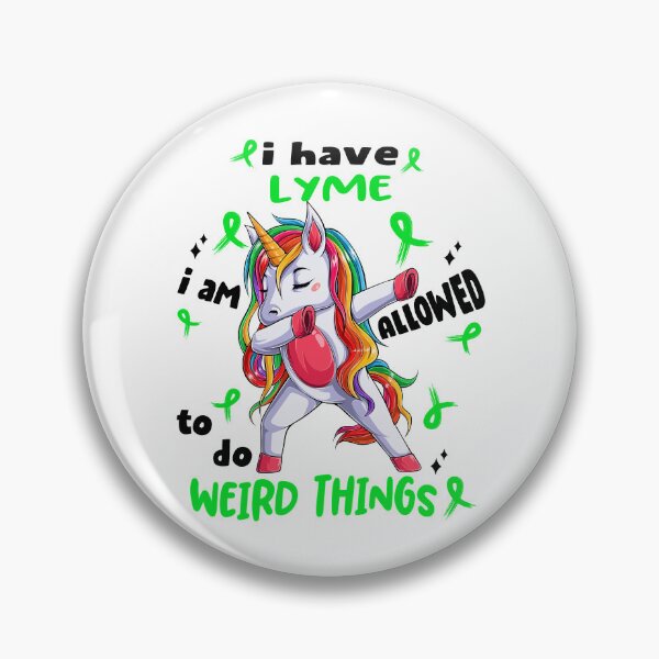 Item preview, Lyme Awareness Funny I have Lyme i'm allowed to do Weird Things! designed and sold by JanetShop809.
