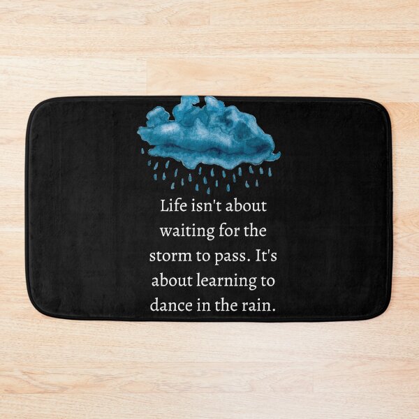 Item preview, Life isn't about waiting for the storm to pass It's about learning to dance in the rain designed and sold by IndegoCarlton.