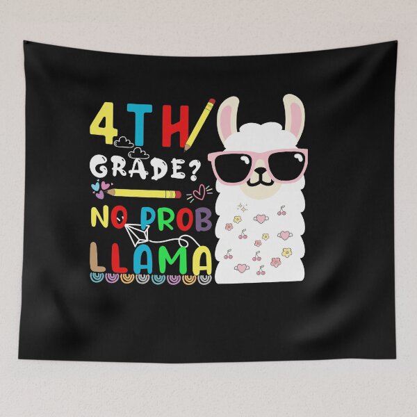 Item preview, 4th grade is no prob llama- 4th grade back to school llama designed and sold by POPLIN ⭐ ⭐ ⭐ ⭐ ⭐.