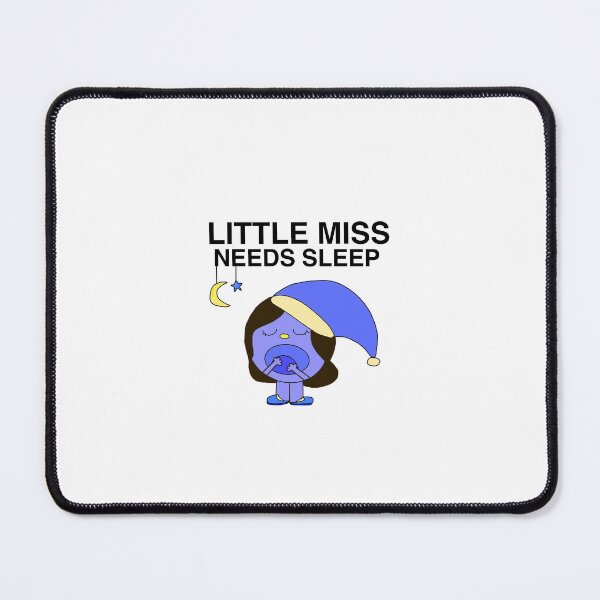 Item preview, Little Miss Needs Sleep designed and sold by dinooart.