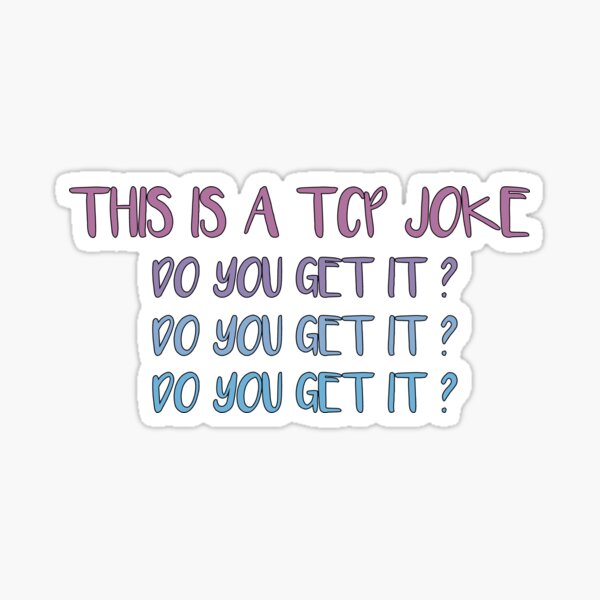 " This is A TCP Joke Funny Network Engineer TCP packet Sayings" Sticker