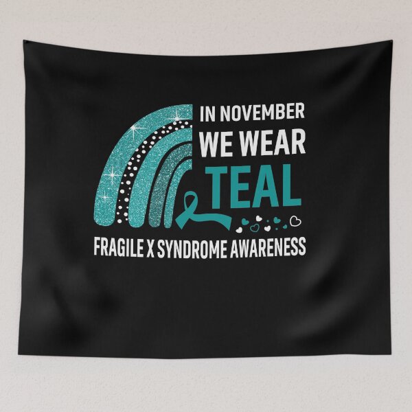 Item preview, Rainbow In November We Wear Teal Fragile X Syndrome Awareness designed and sold by Mnrshirley.