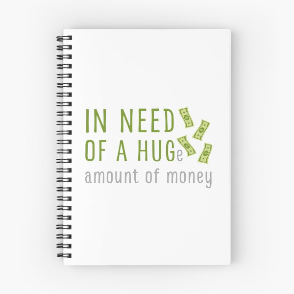 Item preview, In Need of a Huge Amount of Money | In Need of a Hug designed and sold by appareltolove.