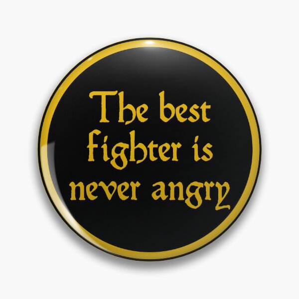 Item preview, The Best Fighter Is Never Angry - Lao Tzu Quotes designed and sold by JourneyCreative.