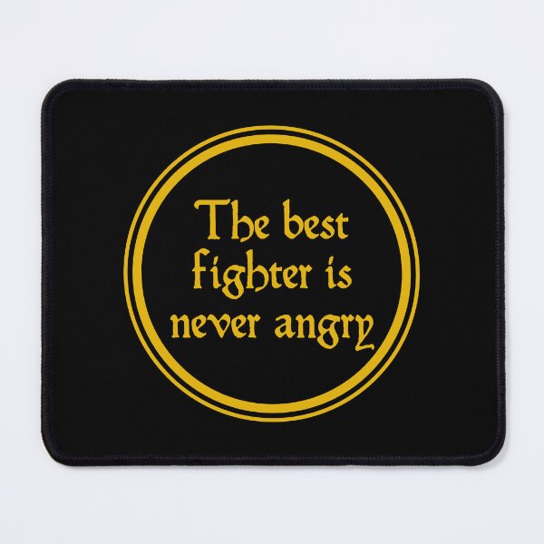Item preview, The Best Fighter Is Never Angry - Lao Tzu Quotes designed and sold by JourneyCreative.