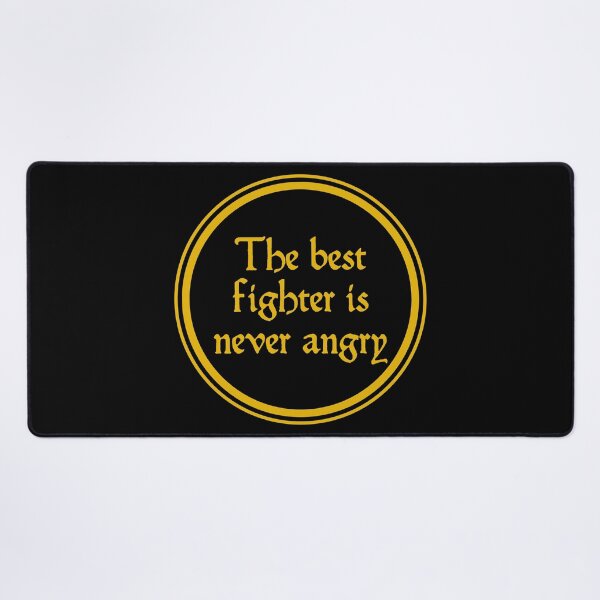 Item preview, The Best Fighter Is Never Angry - Lao Tzu Quotes designed and sold by JourneyCreative.