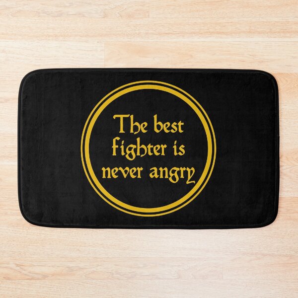 Item preview, The Best Fighter Is Never Angry - Lao Tzu Quotes designed and sold by JourneyCreative.