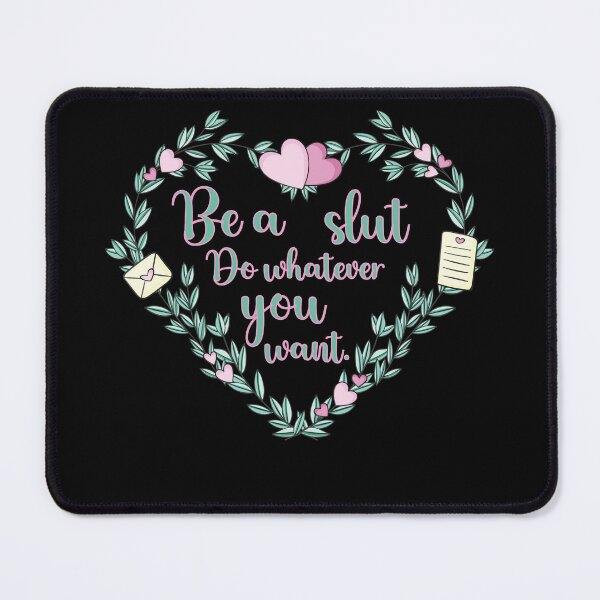 Item preview, Be A Slut Do Whatever You Want designed and sold by AY-Store24.