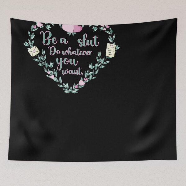 Item preview, Be A Slut Do Whatever You Want designed and sold by AY-Store24.