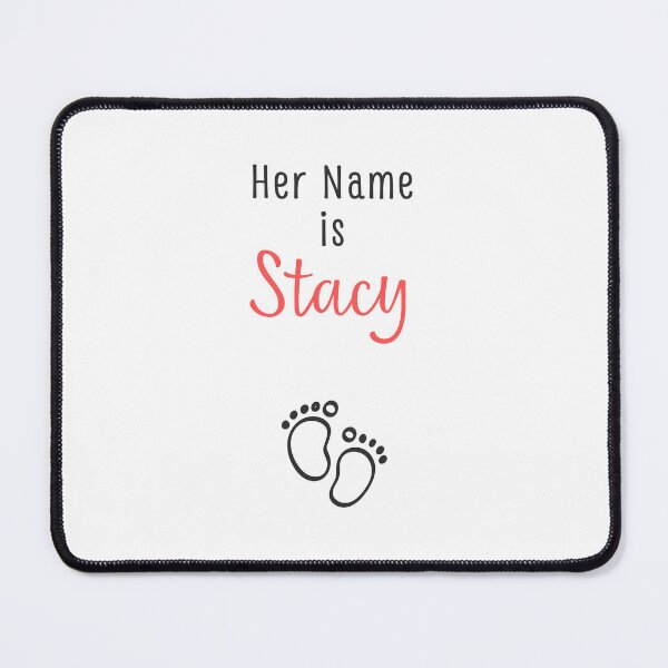 Item preview, Funny Pregnant Mom Joke Her Name Is Stacy designed and sold by appareltolove.