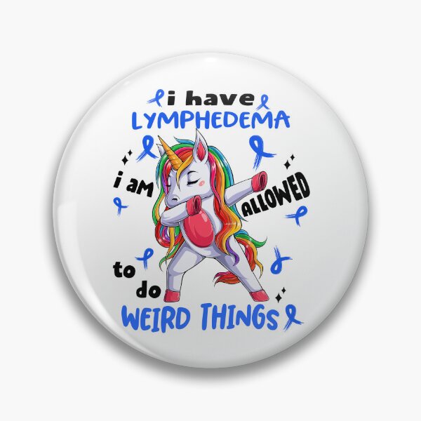 Item preview, Lymphedema Awareness Funny I have Lymphedema i'm allowed to do Weird Things! designed and sold by JanetShop809.