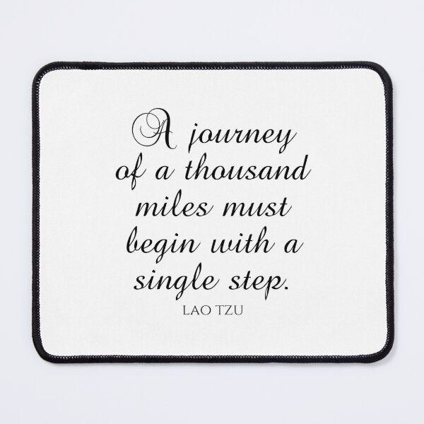 Item preview, A Journey Of A Thousand Miles Must Begin With A Single Step - Lao Tzu Quotes designed and sold by PhiloJourney.