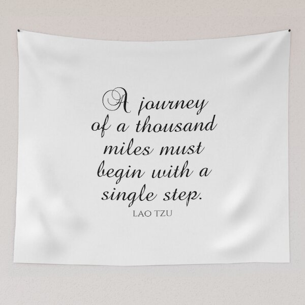 Item preview, A Journey Of A Thousand Miles Must Begin With A Single Step - Lao Tzu Quotes designed and sold by PhiloJourney.