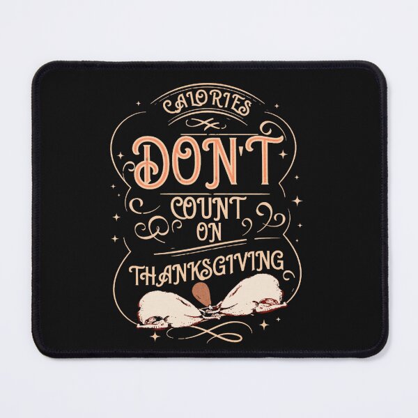Item preview, Calories Don't Count On Thanksgiving designed and sold by universegrace.