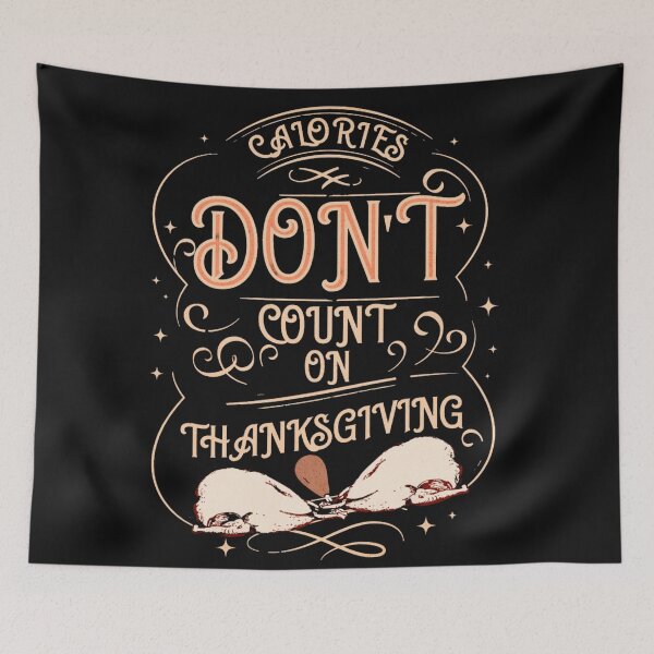 Item preview, Calories Don't Count On Thanksgiving designed and sold by universegrace.