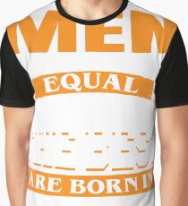 All men are created equal But only the best are born in September Graphic T-Shirt