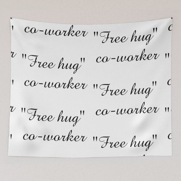 Item preview, "Free hug" co-worker designed and sold by VataYellowSeed.