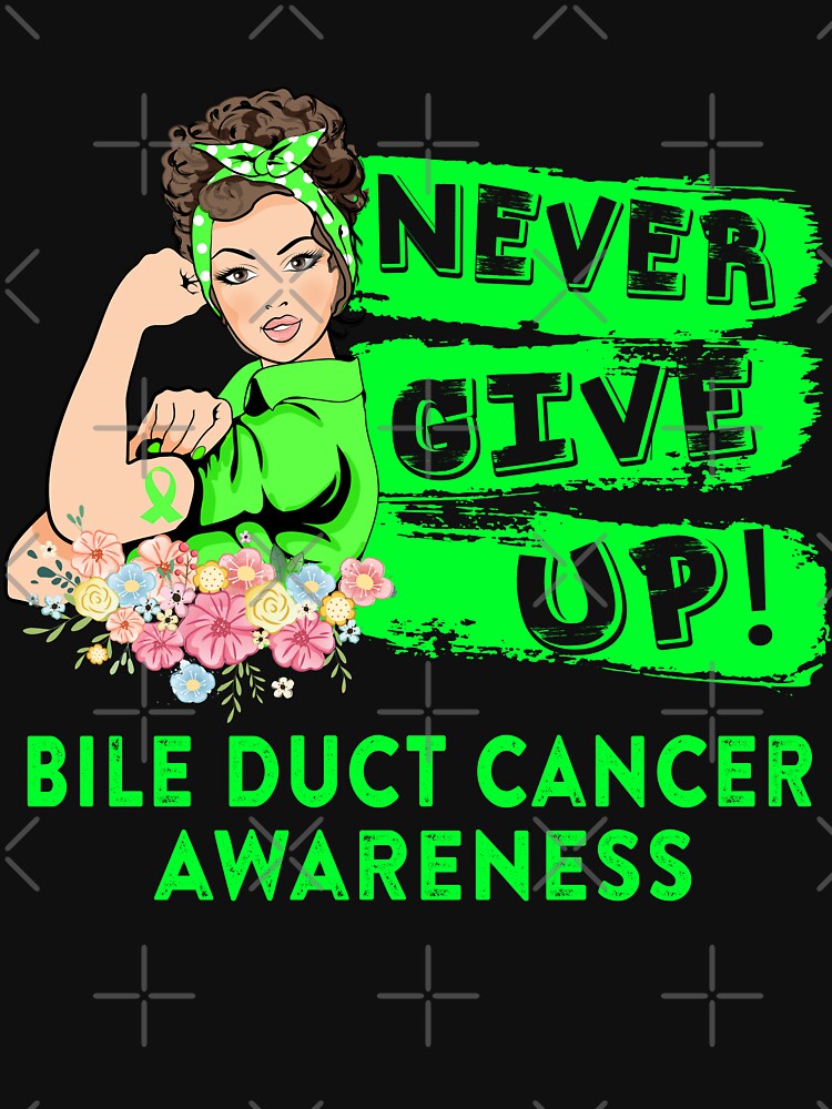 Disover Bile Duct Cancer Warrior - Never Give Up! - Support Bile Duct CancerT-Shirt