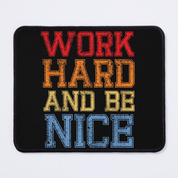 Item preview, Work Hard And Be Nice Inspirational Positive Quote designed and sold by Plutshop.