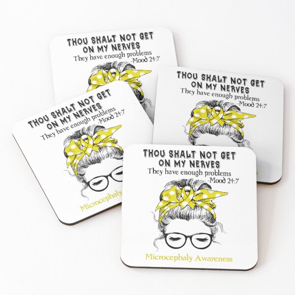 Item preview, Microcephaly Awareness - Thou Shalt Not Get On My Nerves They Have Enough Problems - Mood 24:7 designed and sold by Robbsyn.