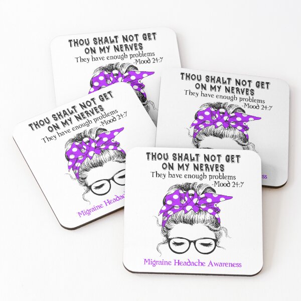 Item preview, Migraine Headache Awareness - Thou Shalt Not Get On My Nerves They Have Enough Problems - Mood 24:7 designed and sold by Robbsyn.