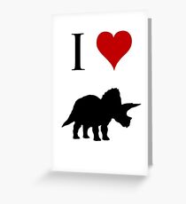 I Love Dinosaurs - Triceratops Greeting Card