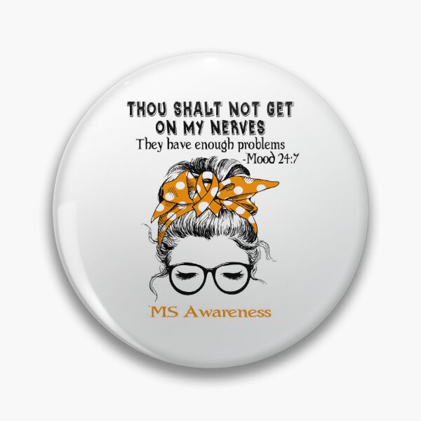 Item preview, MS Awareness - Thou Shalt Not Get On My Nerves They Have Enough Problems - Mood 24:7 designed and sold by Robbsyn.