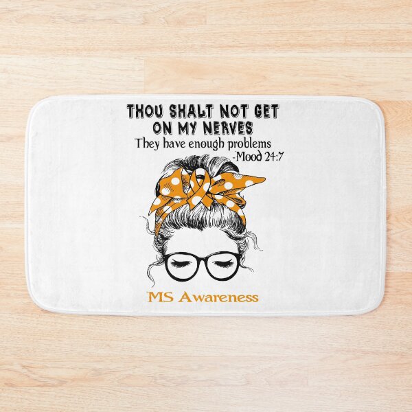 Item preview, MS Awareness - Thou Shalt Not Get On My Nerves They Have Enough Problems - Mood 24:7 designed and sold by Robbsyn.
