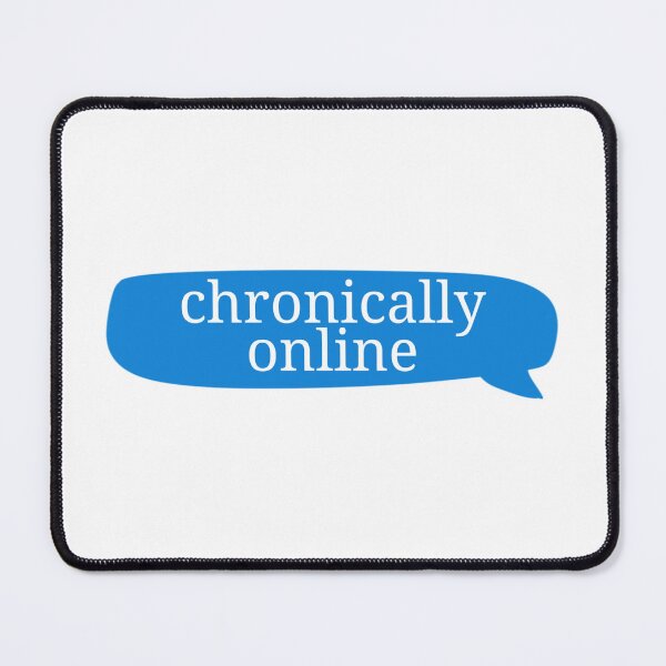 Item preview, Chronically Online designed and sold by Amnaatiq.