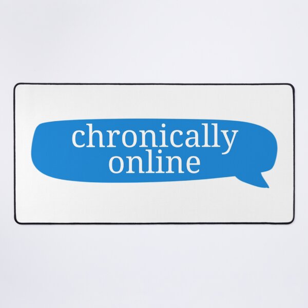 Item preview, Chronically Online designed and sold by Amnaatiq.