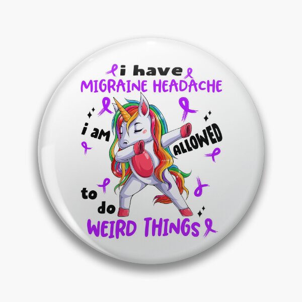 Item preview, Migraine Headache Awareness Funny I have Migraine Headache i'm allowed to do Weird Things! designed and sold by JanetShop809.