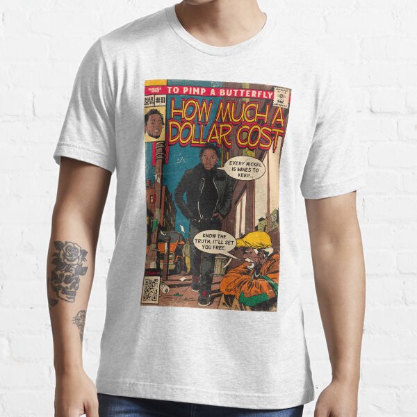 "Kendrick Lamar How Much A Dollar Cost" Tshirt for Sale by ClothingFL5