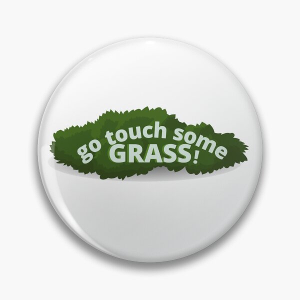 Item preview, Go Touch Some Grass designed and sold by Amnaatiq.