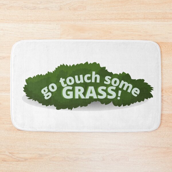 Item preview, Go Touch Some Grass designed and sold by Amnaatiq.