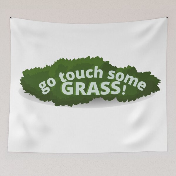 Item preview, Go Touch Some Grass designed and sold by Amnaatiq.