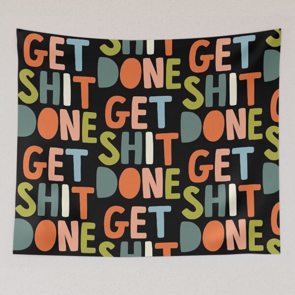 Item preview, Get Shit Done orange peach pink green blue  designed and sold by MichaelBl68345.