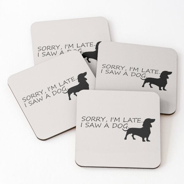 Item preview, sorry im late i saw a dog funny dogs quotes for dog lover designed and sold by randomdogshirt.