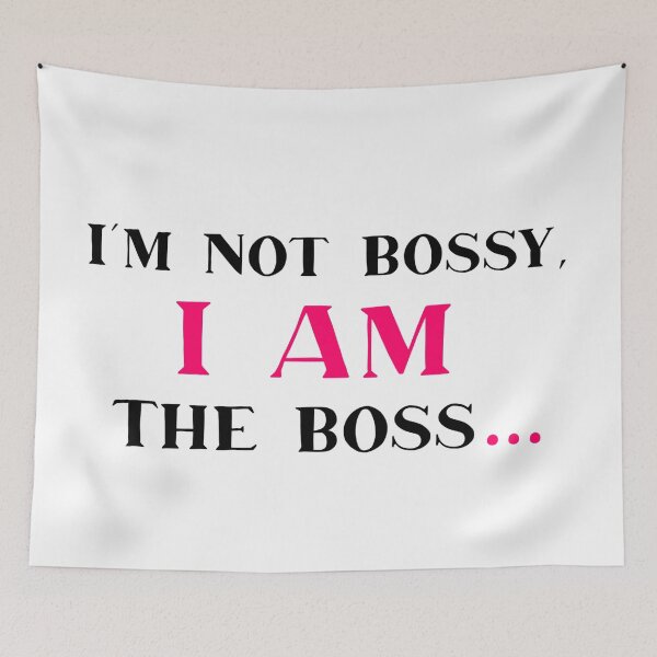Item preview, I'm Not Bossy, I Am the Boss designed and sold by MsGoldenCreates.