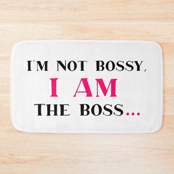 Item preview, I'm Not Bossy, I Am the Boss designed and sold by MsGoldenCreates.