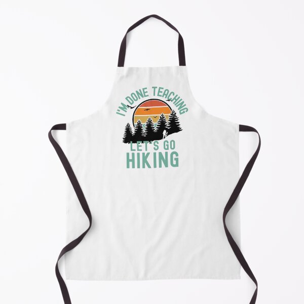 Item preview, I'm Done Teaching Let's Go Hiking - Professor Hiking, Teacher Retirement, Educator Hiking, Retired Teacher, Professor Emeritus, Teacher Hiking designed and sold by jadedscientist.