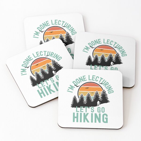 Item preview, I'm Done Lecturing Let's Go Hiking - Professor Hiking, Teacher Retirement, Educator Hiking, Retired Teacher, Professor Emeritus, Teacher Hiking designed and sold by jadedscientist.