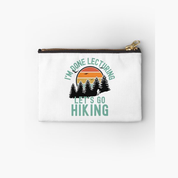 Item preview, I'm Done Lecturing Let's Go Hiking - Professor Hiking, Teacher Retirement, Educator Hiking, Retired Teacher, Professor Emeritus, Teacher Hiking designed and sold by jadedscientist.