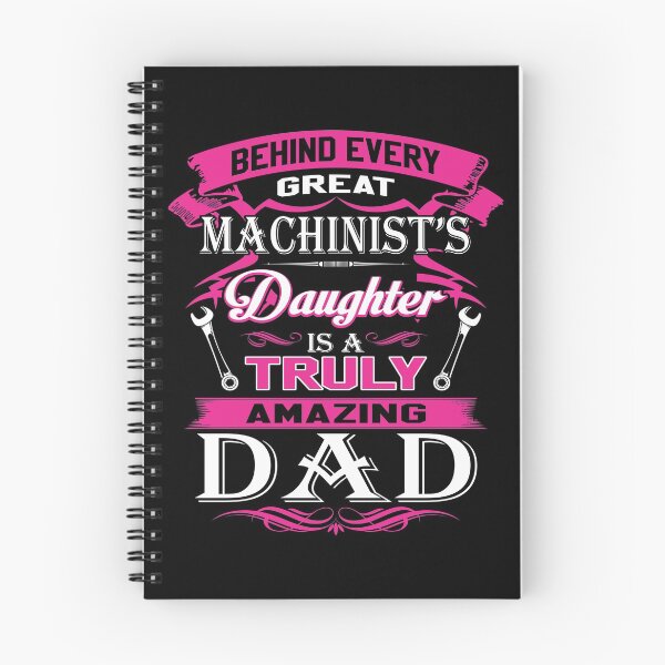 Item preview, Behind Every Great Machinist Daughter Is A Truly Amazing Dad designed and sold by todayshirt.